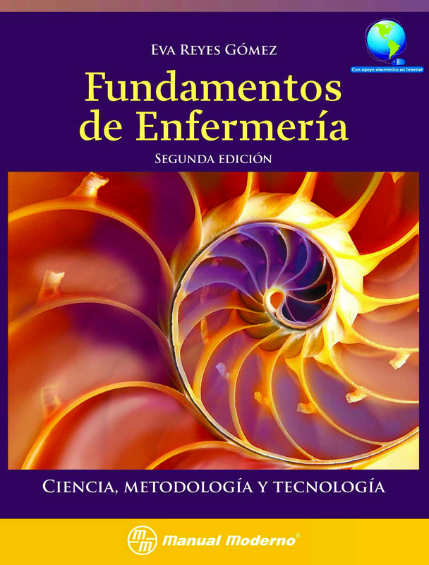 FUNDAMENTOS DE ENFERMERÍA
Ciencia, metodología y tecnología