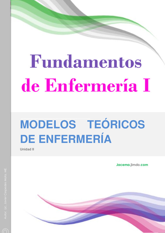 Fundamentos de Enfermería I
MODELOS TEÓRICOS DE ENFERMERÍA